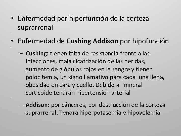  • Enfermedad por hiperfunción de la corteza suprarrenal • • Enfermedad de Cushing