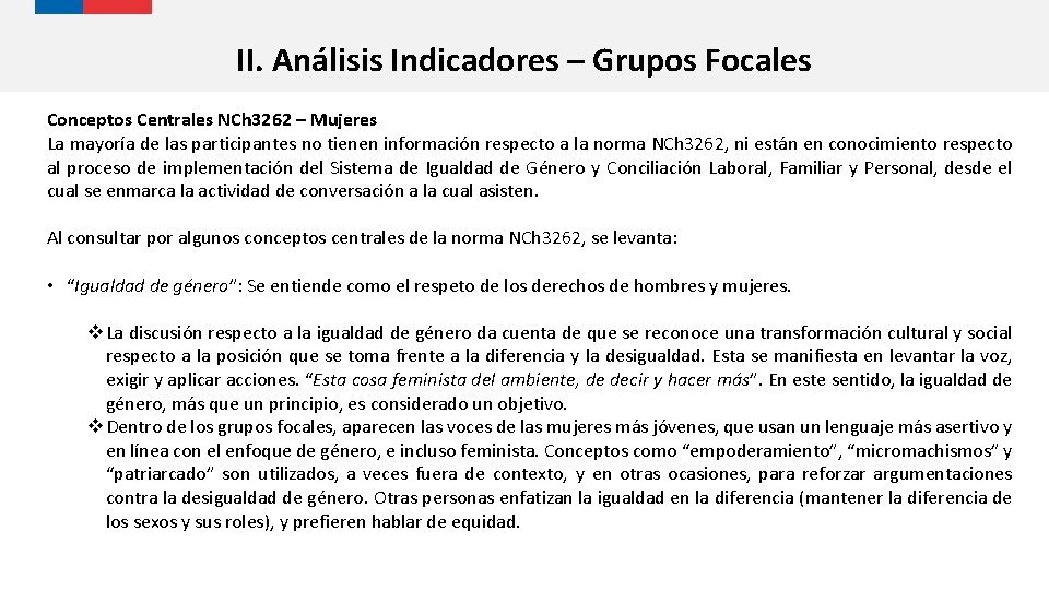 II. Análisis Indicadores – Grupos Focales Conceptos Centrales NCh 3262 – Mujeres La mayoría