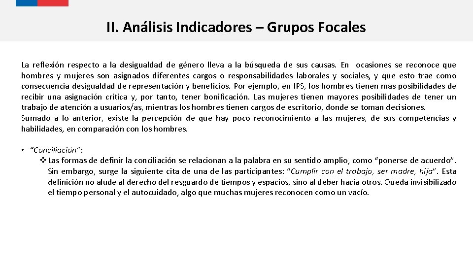 II. Análisis Indicadores – Grupos Focales La reflexión respecto a la desigualdad de género