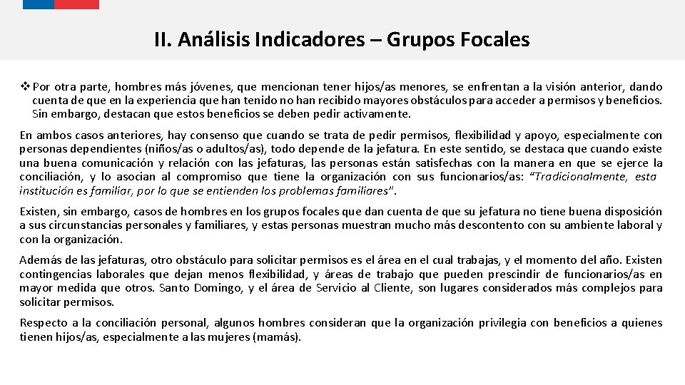 II. Análisis Indicadores – Grupos Focales v Por otra parte, hombres más jóvenes, que