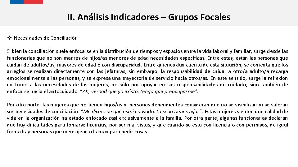 II. Análisis Indicadores – Grupos Focales v Necesidades de Conciliación Si bien la conciliación