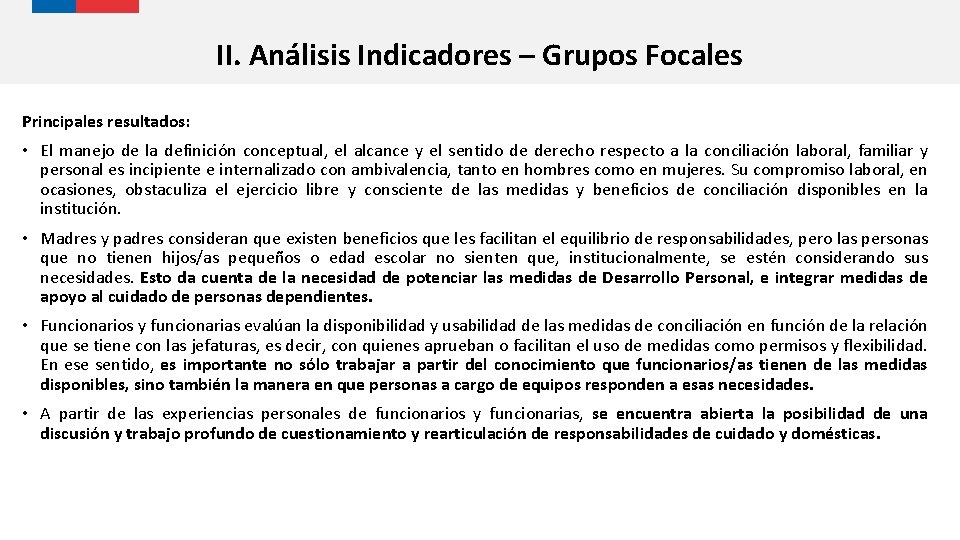 II. Análisis Indicadores – Grupos Focales Principales resultados: • El manejo de la definición