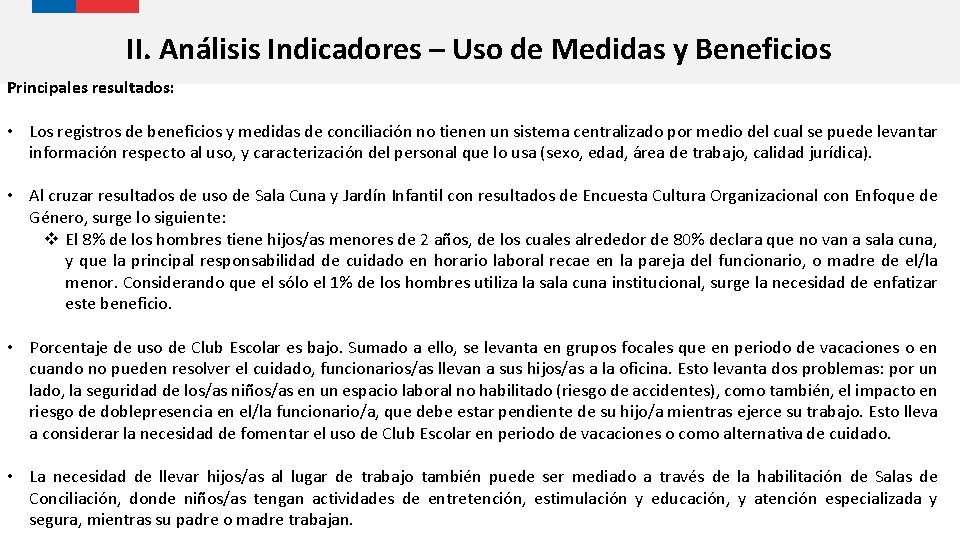 II. Análisis Indicadores – Uso de Medidas y Beneficios Principales resultados: • Los registros