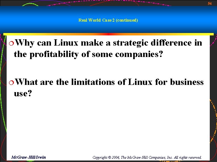 54 Real World Case 2 (continued) ¦Why can Linux make a strategic difference in 54 Real World Case 2 (continued) ¦Why can Linux make a strategic difference in