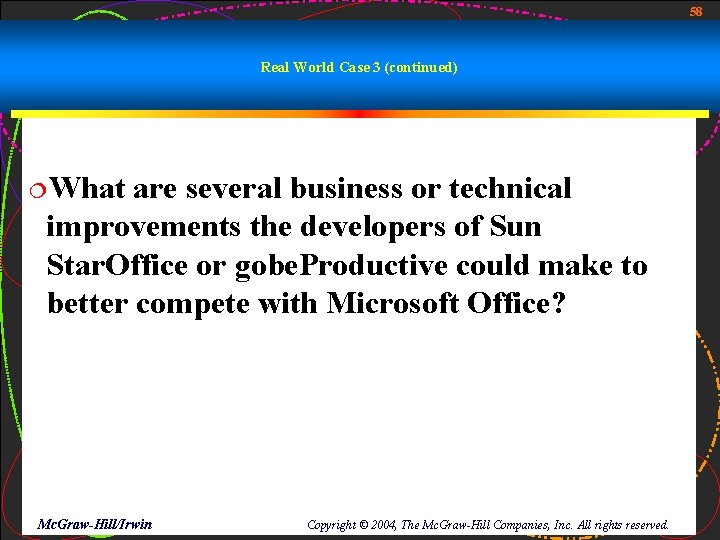 58 Real World Case 3 (continued) ¦What are several business or technical improvements the 58 Real World Case 3 (continued) ¦What are several business or technical improvements the