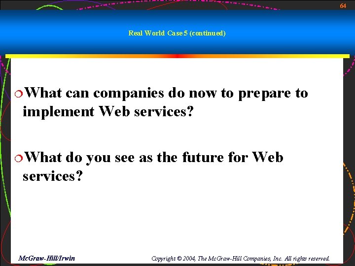 64 Real World Case 5 (continued) ¦What can companies do now to prepare to 64 Real World Case 5 (continued) ¦What can companies do now to prepare to