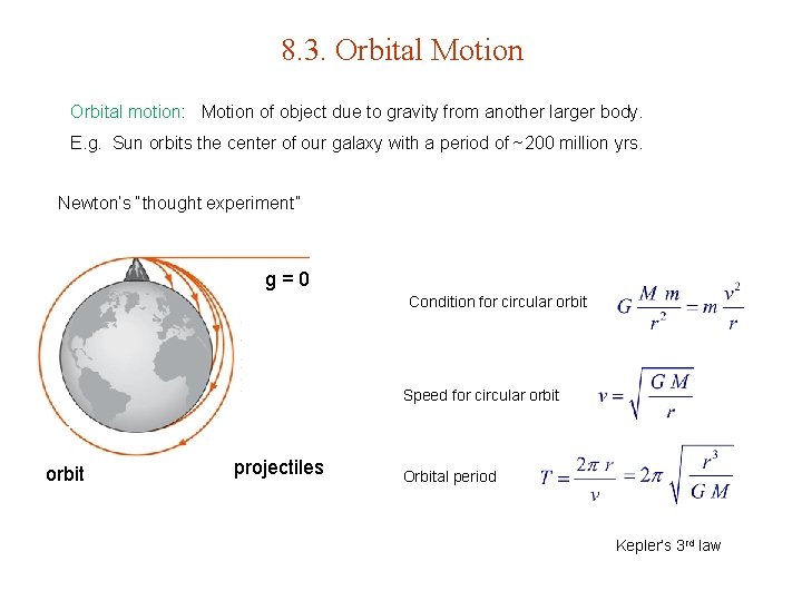 8. 3. Orbital Motion Orbital motion: Motion of object due to gravity from another 8. 3. Orbital Motion Orbital motion: Motion of object due to gravity from another