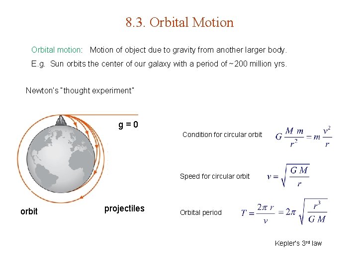8. 3. Orbital Motion Orbital motion: Motion of object due to gravity from another