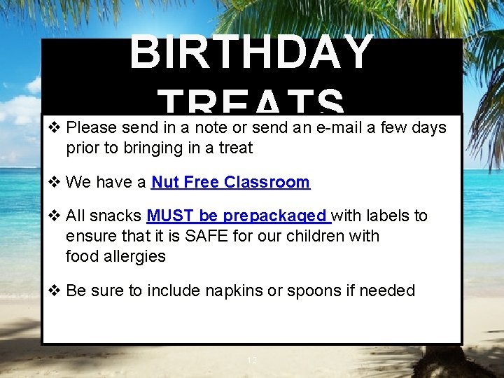 BIRTHDAY TREATS v Please send in a note or send an e-mail a few