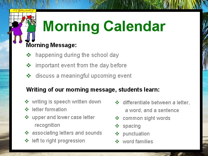 Morning Calendar Morning Message: v happening during the school day v important event from