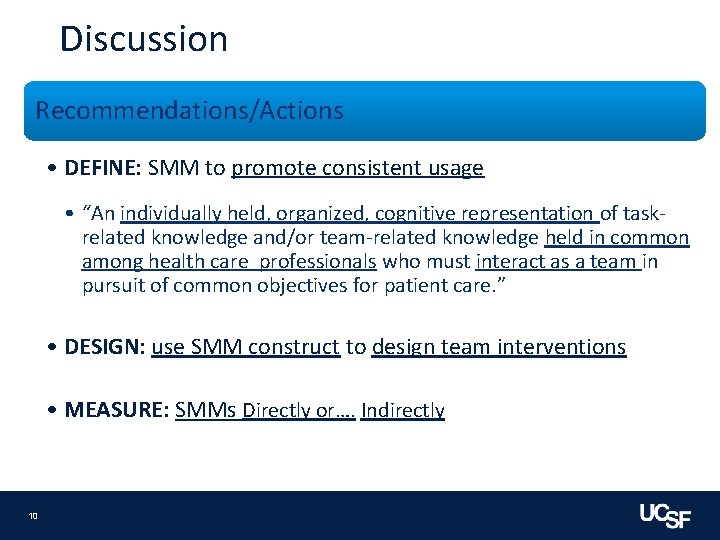 Discussion Recommendations/Actions • DEFINE: SMM to promote consistent usage • “An individually held, organized,