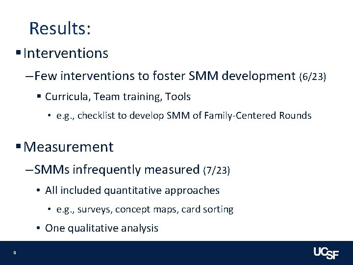 Results: § Interventions ‒ Few interventions to foster SMM development (6/23) § Curricula, Team