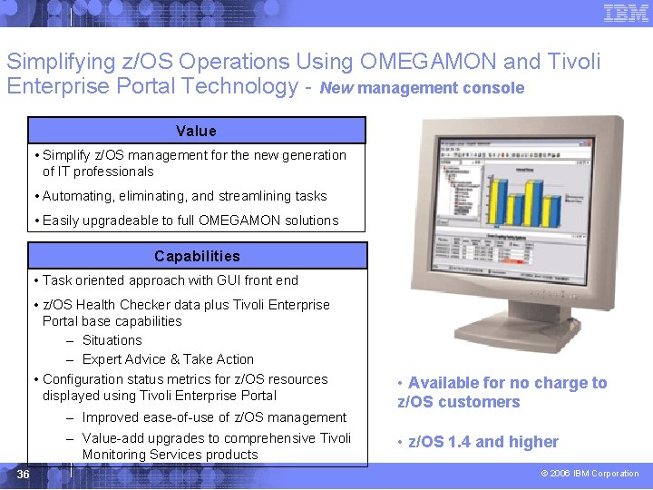 Simplifying z/OS Operations Using OMEGAMON and Tivoli Enterprise Portal Technology - New management console