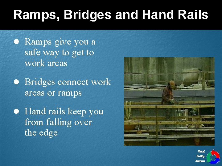 Ramps, Bridges and Hand Rails l Ramps give you a safe way to get