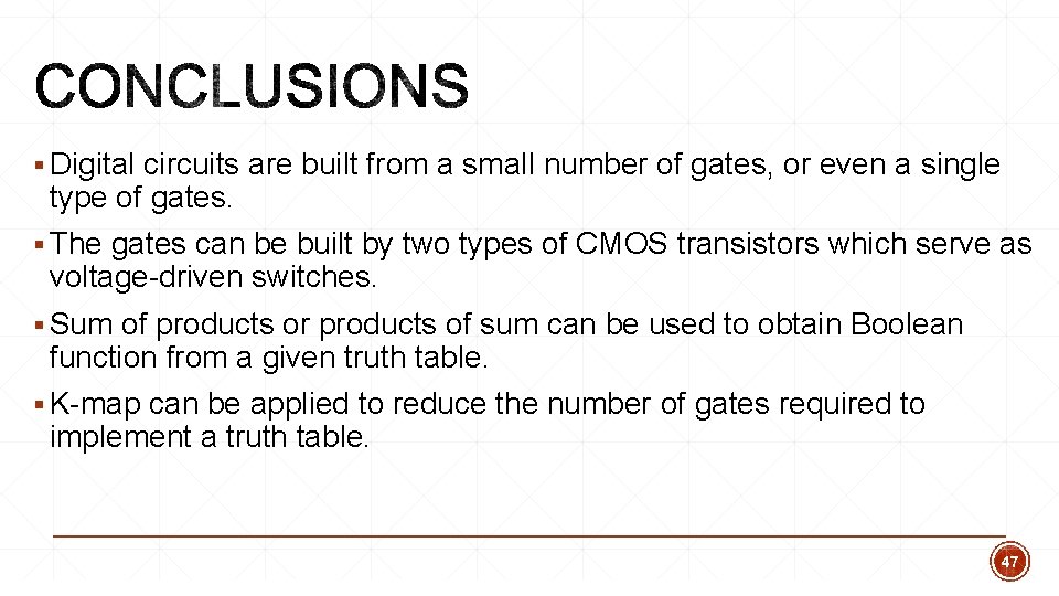 § Digital circuits are built from a small number of gates, or even a § Digital circuits are built from a small number of gates, or even a