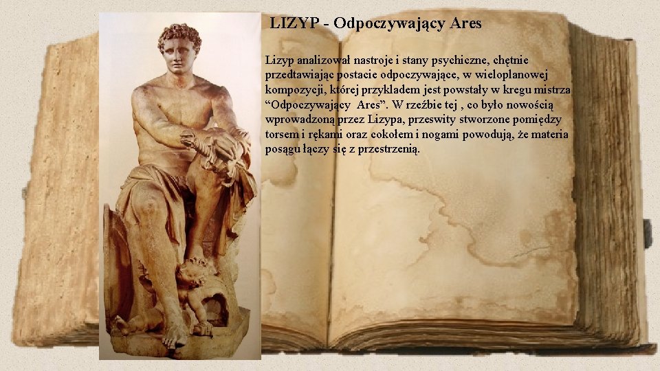 LIZYP - Odpoczywający Ares Lizyp analizował nastroje i stany psychiczne, chętnie przedtawiając postacie odpoczywające,