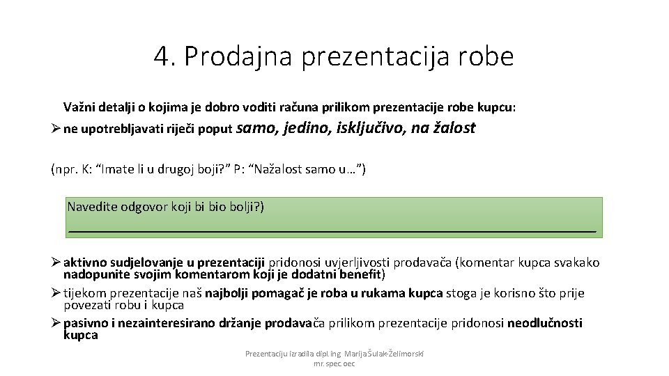 4. Prodajna prezentacija robe Važni detalji o kojima je dobro voditi računa prilikom prezentacije