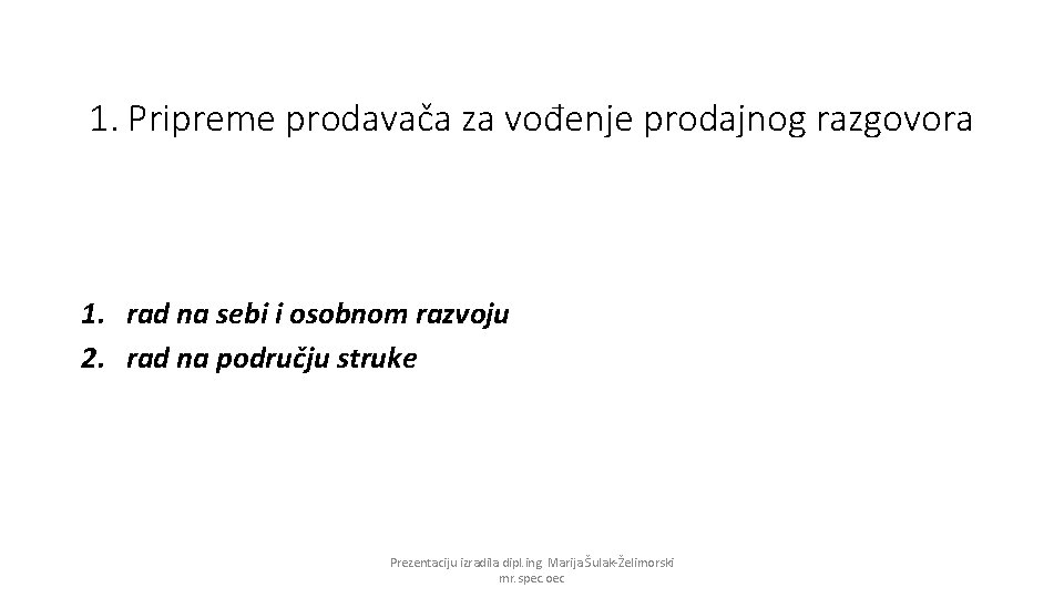1. Pripreme prodavača za vođenje prodajnog razgovora 1. rad na sebi i osobnom razvoju