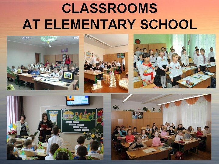 CLASSROOMS AT ELEMENTARY SCHOOL 