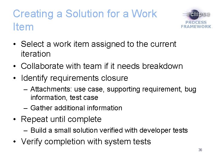 Creating a Solution for a Work Item • Select a work item assigned to