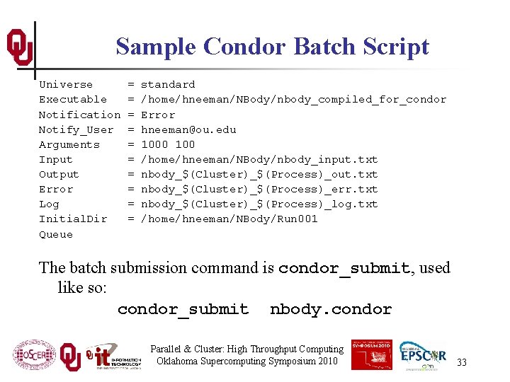 Sample Condor Batch Script Universe Executable Notification Notify_User Arguments Input Output Error Log Initial.