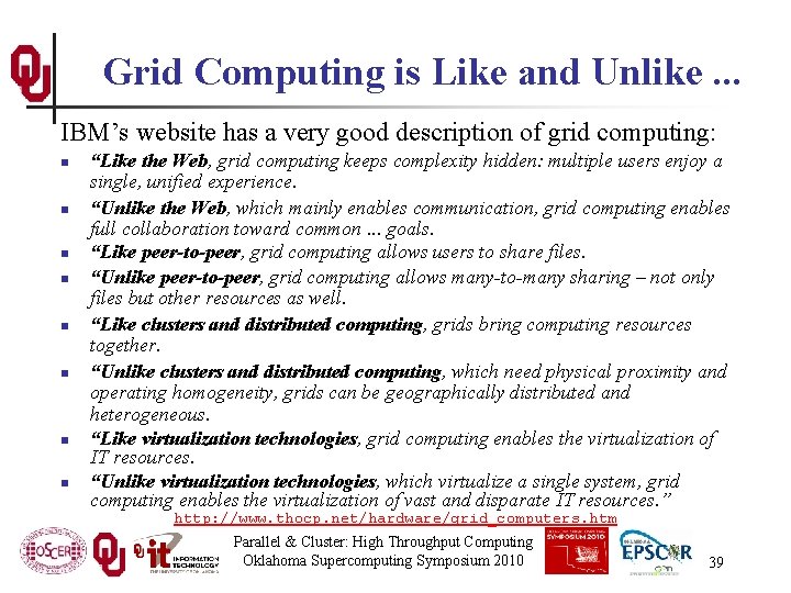 Grid Computing is Like and Unlike. . . IBM’s website has a very good