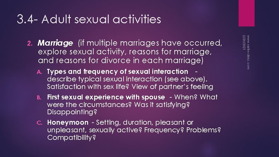 3. 4 - Adult sexual activities Marriage (if multiple marriages have occurred, explore sexual