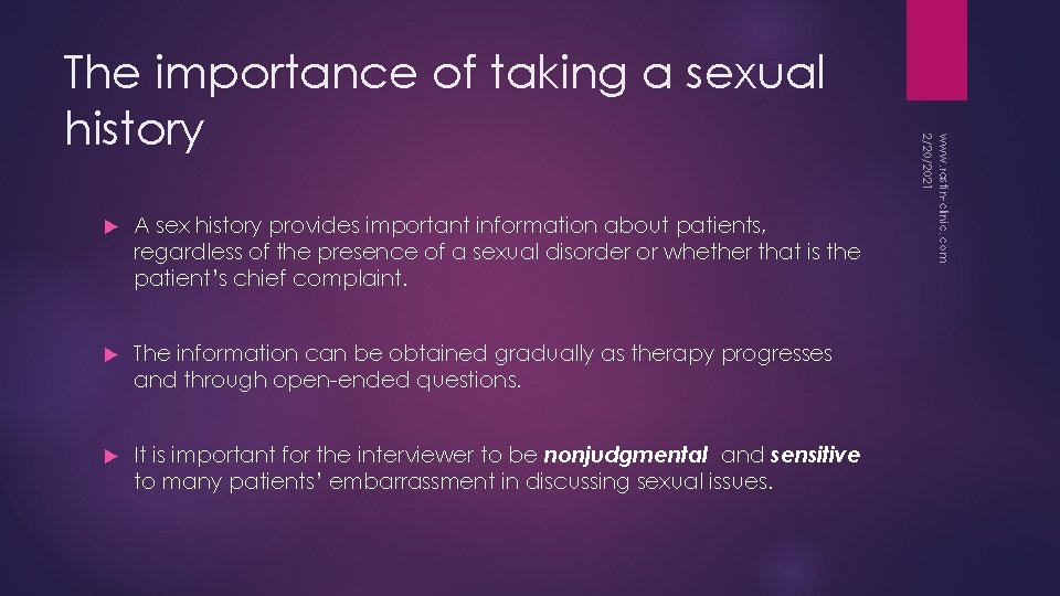  A sex history provides important information about patients, regardless of the presence of