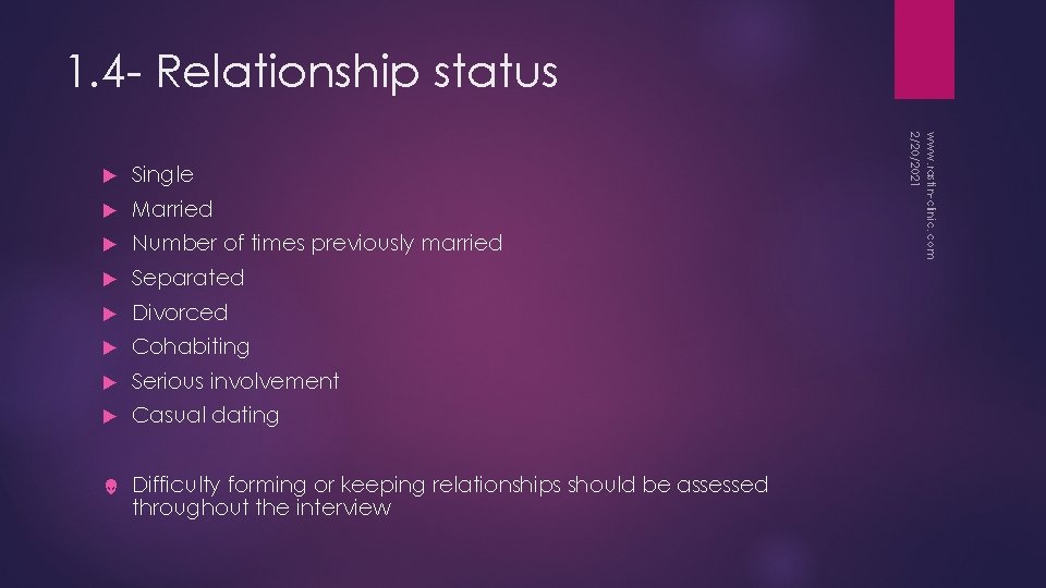 1. 4 - Relationship status Single Married Number of times previously married Separated Divorced