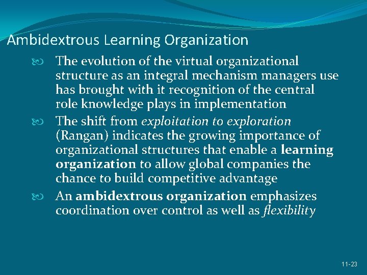 Ambidextrous Learning Organization The evolution of the virtual organizational structure as an integral mechanism
