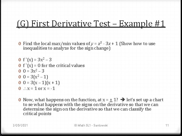 (G) First Derivative Test – Example #1 0 Find the local max/min values of