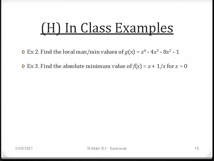 (H) In Class Examples 0 Ex 2. Find the local max/min values of g(x)