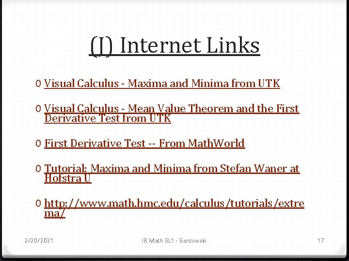 (J) Internet Links 0 Visual Calculus - Maxima and Minima from UTK 0 Visual