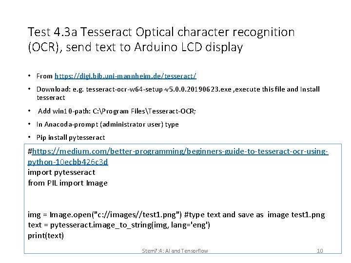 Test 4. 3 a Tesseract Optical character recognition (OCR), send text to Arduino LCD Test 4. 3 a Tesseract Optical character recognition (OCR), send text to Arduino LCD