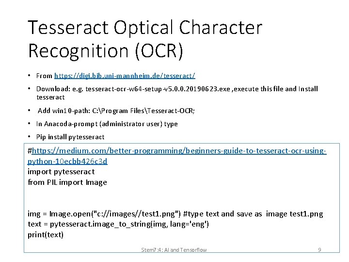 Tesseract Optical Character Recognition (OCR) • From https: //digi. bib. uni-mannheim. de/tesseract/ • Download: Tesseract Optical Character Recognition (OCR) • From https: //digi. bib. uni-mannheim. de/tesseract/ • Download: