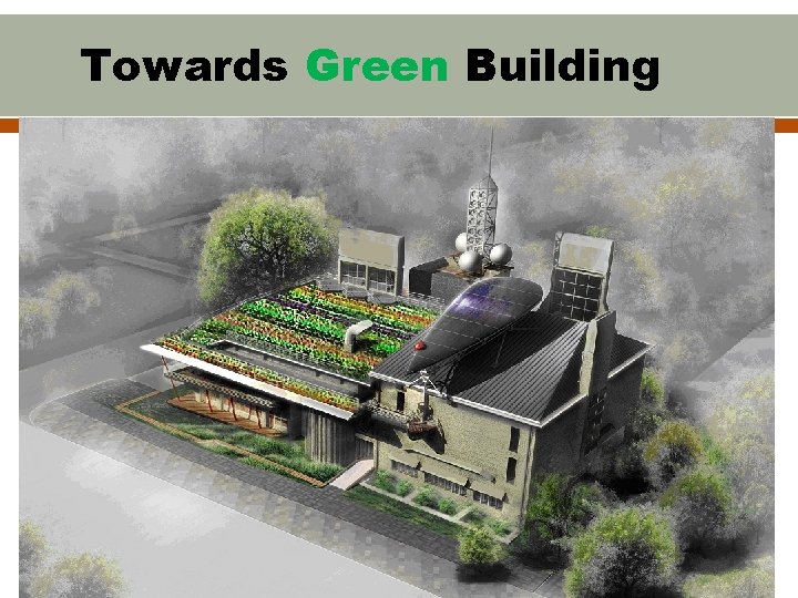 Towards Green Building 