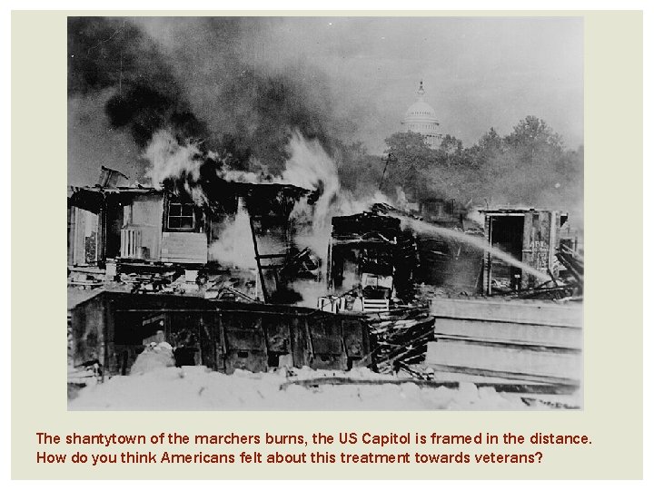 The shantytown of the marchers burns, the US Capitol is framed in the distance.