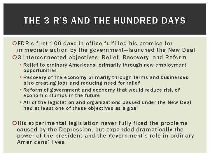 THE 3 R’S AND THE HUNDRED DAYS FDR’s first 100 days in office fulfilled