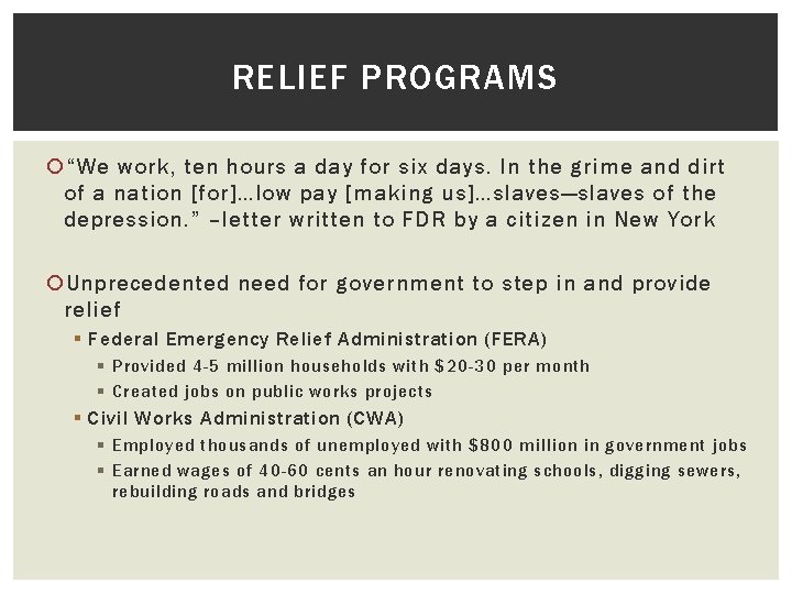 RELIEF PROGRAMS “We work, ten hours a day for six days. In the grime