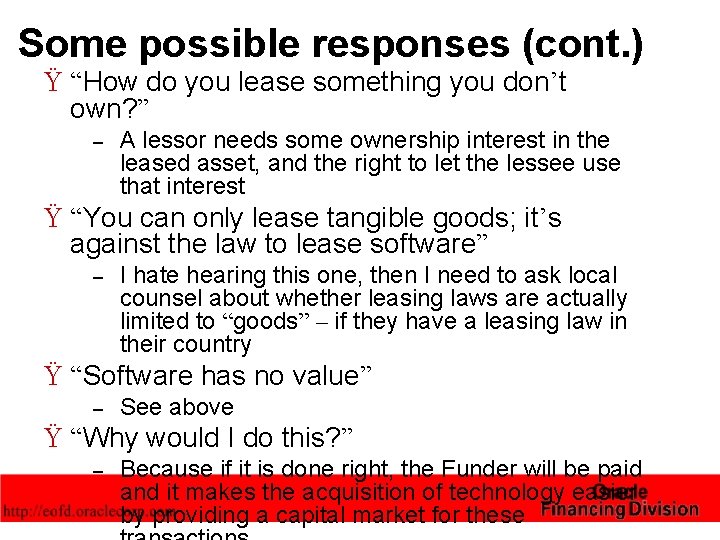 Some possible responses (cont. ) Ÿ “How do you lease something you don’t own?