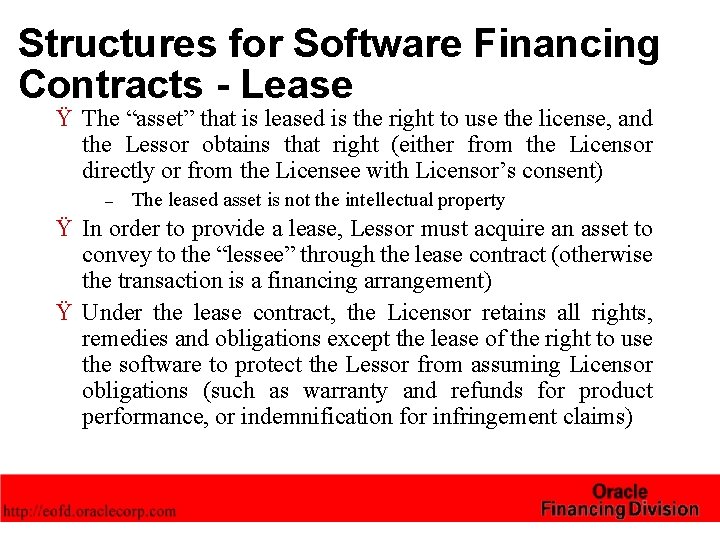 Structures for Software Financing Contracts - Lease Ÿ The “asset” that is leased is