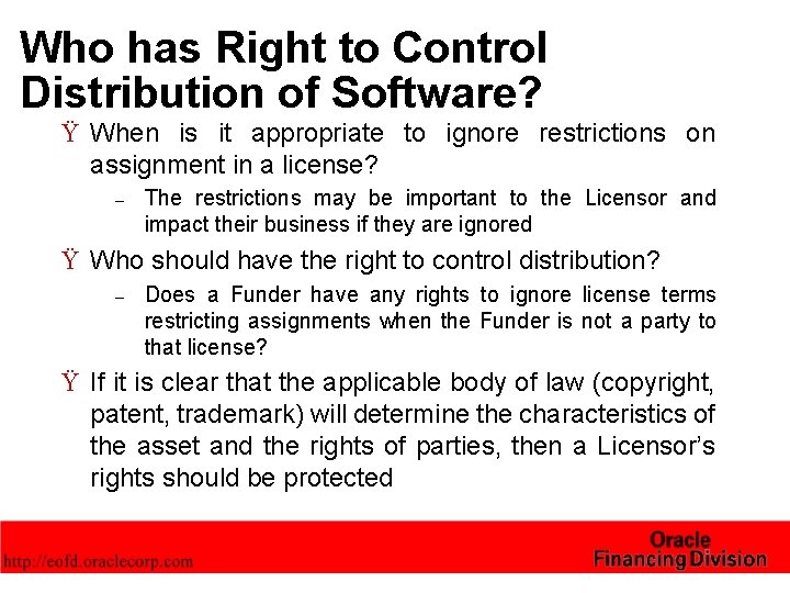 Who has Right to Control Distribution of Software? Ÿ When is it appropriate to Who has Right to Control Distribution of Software? Ÿ When is it appropriate to