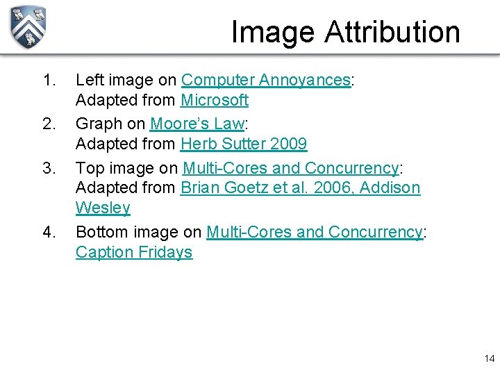 Image Attribution 1. 2. 3. 4. Left image on Computer Annoyances: Adapted from Microsoft