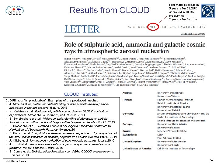 Results from CLOUD First major publication 5 years after CLOUD approved in CERN programme,