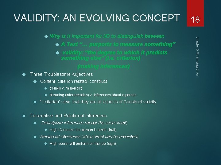 VALIDITY: AN EVOLVING CONCEPT 18 Why is it important for I/O to distinguish between