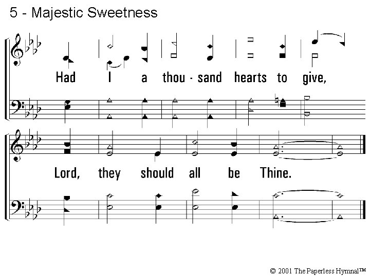 5 - Majestic Sweetness © 2001 The Paperless Hymnal™ 