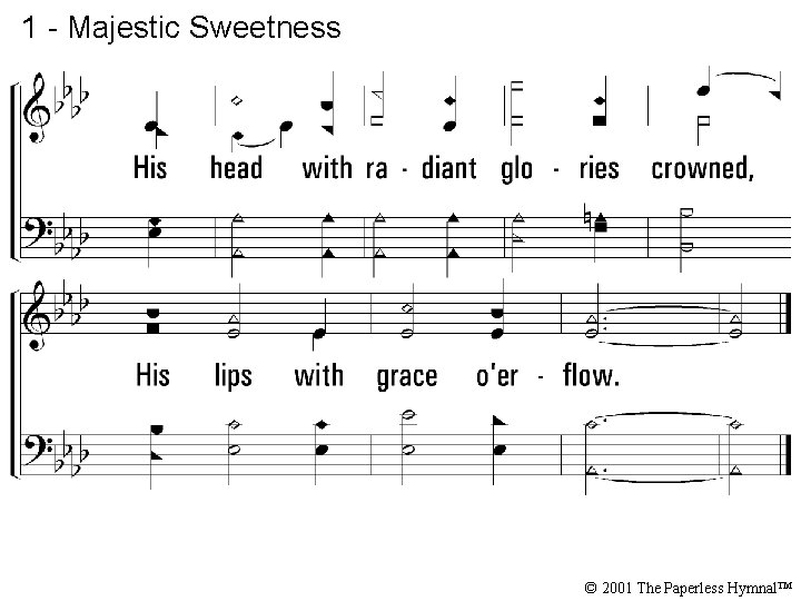 1 - Majestic Sweetness © 2001 The Paperless Hymnal™ 