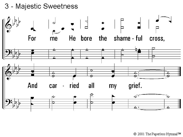 3 - Majestic Sweetness © 2001 The Paperless Hymnal™ 