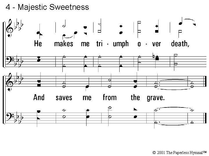 4 - Majestic Sweetness © 2001 The Paperless Hymnal™ 