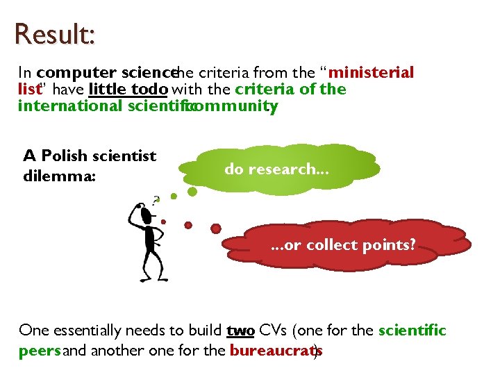 Result: In computer science the criteria from the “ministerial list” have little todo with